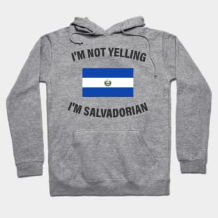 I'm not yelling I'm salvadorian Hoodie